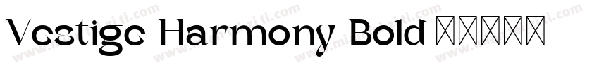 Vestige Harmony Bold字体转换